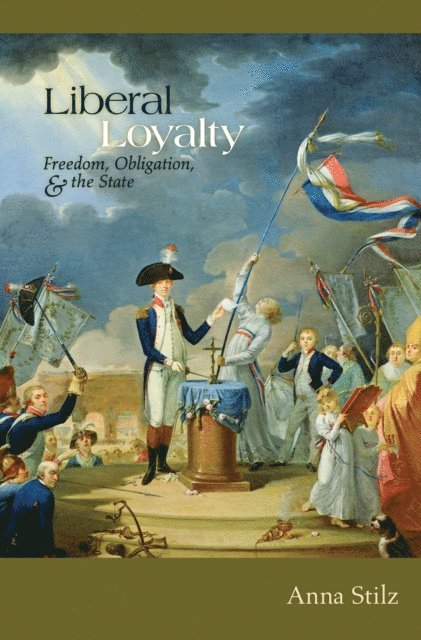Anna B Stilz - Liberal Loyalty, E-bok. Tillgänglighet: Lägg i varukorg