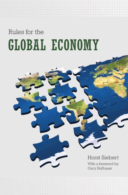 Horst Siebert - Rules for the Global Economy, E-bok