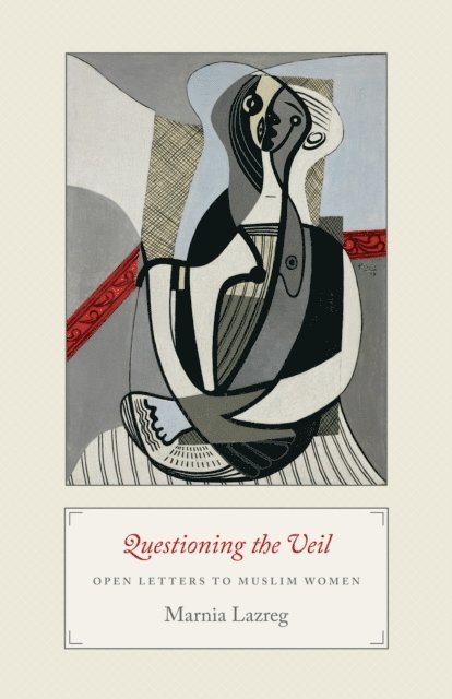 Marnia Lazreg - Questioning the Veil, E-bok