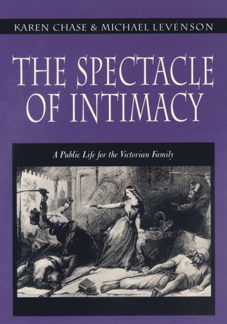 Michael Levenson, Karen Chase - Spectacle of Intimacy, E-bok