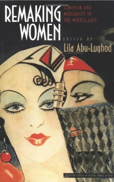 Lila Abu-Lughod - Remaking Women, E-bok