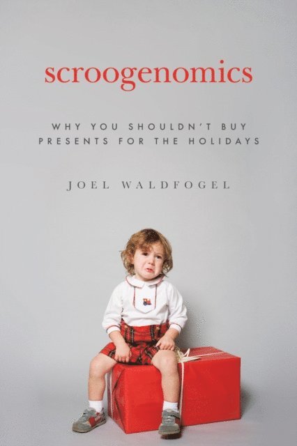 Joel Waldfogel - Scroogenomics, E-bok
