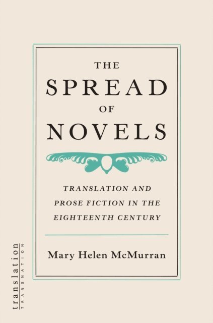 Mary Helen McMurran - Spread of Novels, E-bok