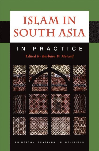 Barbara D. Metcalf - Islam in South Asia in Practice, E-bok
