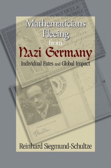 Reinhard Siegmund-Schultze - Mathematicians Fleeing from Nazi Germany, E-bok