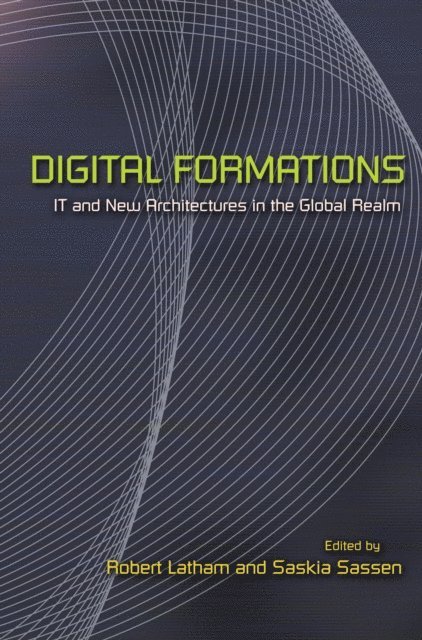 Saskia Sassen, Robert Latham - Digital Formations, E-bok