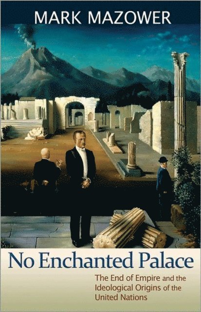 Mark M. Mazower - No Enchanted Palace, E-bok