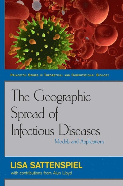 Lisa Sattenspiel - Geographic Spread of Infectious Diseases, E-bok
