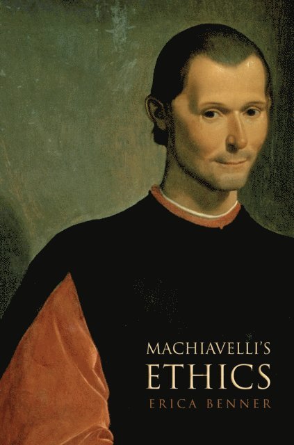 Erica Benner - Machiavelli's Ethics, E-bok