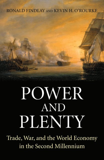 Kevin H. O'Rourke, Ronald Findlay - Power and Plenty, E-bok
