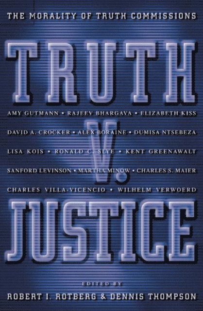 Dennis F. Thompson, Robert I. Rotberg - Truth v. Justice, E-bok