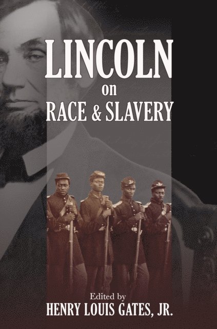 Donald Yacovone, Henry Louis Gates Jr. - Lincoln on Race and Slavery, E-bok