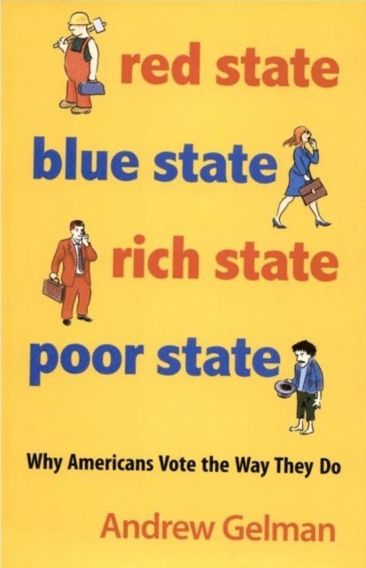 Jeronimo Cortina, Boris Shor, David K. Park, Andrew Gelman - Red State, Blue State, Rich State, Poor State, E-bok