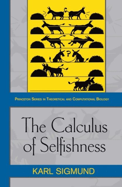 Karl Sigmund - Calculus of Selfishness, E-bok