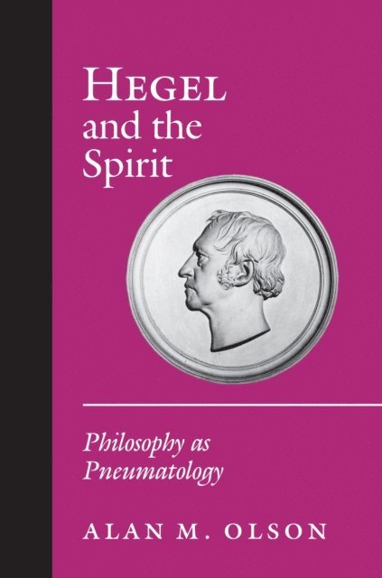 Alan M. Olson - Hegel and the Spirit, E-bok