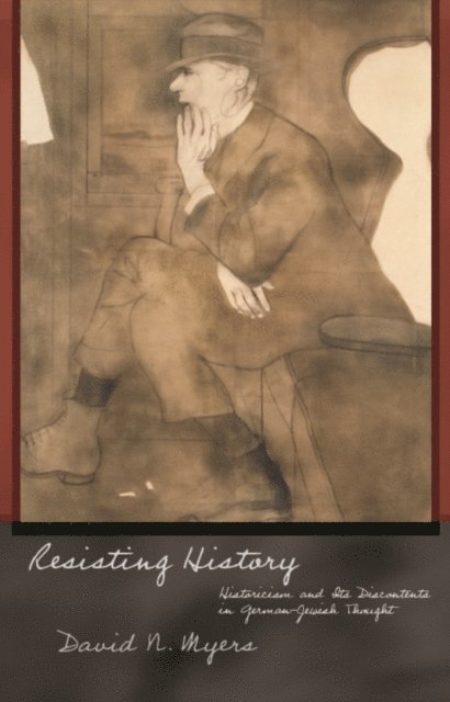 David N. Myers - Resisting History, E-bok