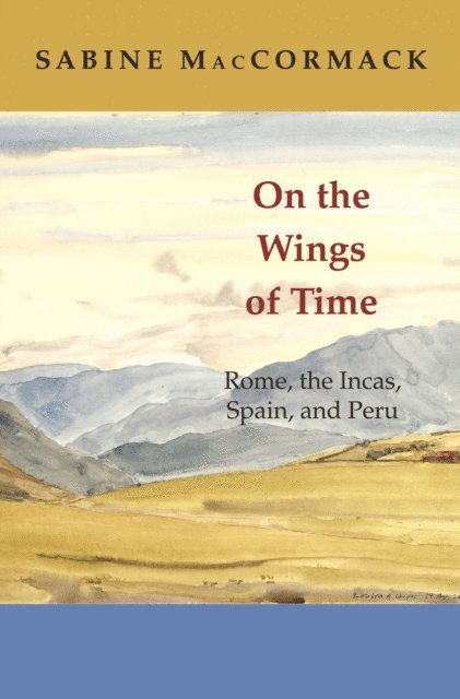 Sabine MacCormack - On the Wings of Time, E-bok