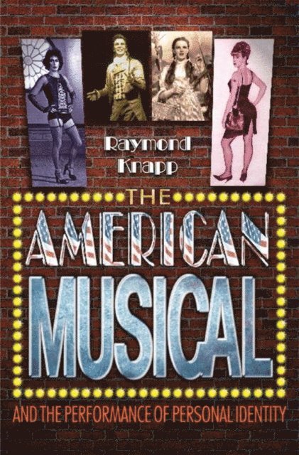 Raymond Knapp - American Musical and the Performance of Personal Identity, E-bok