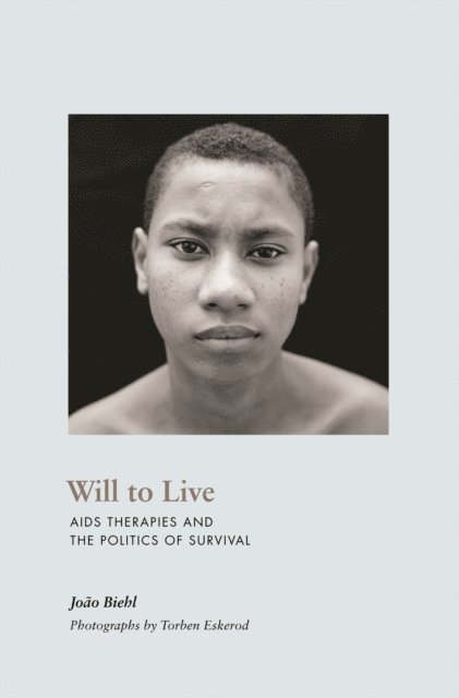 Joao Biehl - Will to Live, E-bok