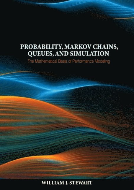 William J. Stewart - Probability, Markov Chains, Queues, and Simulation, E-bok