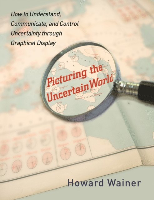 Howard Wainer - Picturing the Uncertain World, E-bok