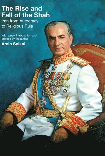 Amin Saikal - Rise and Fall of the Shah, E-bok