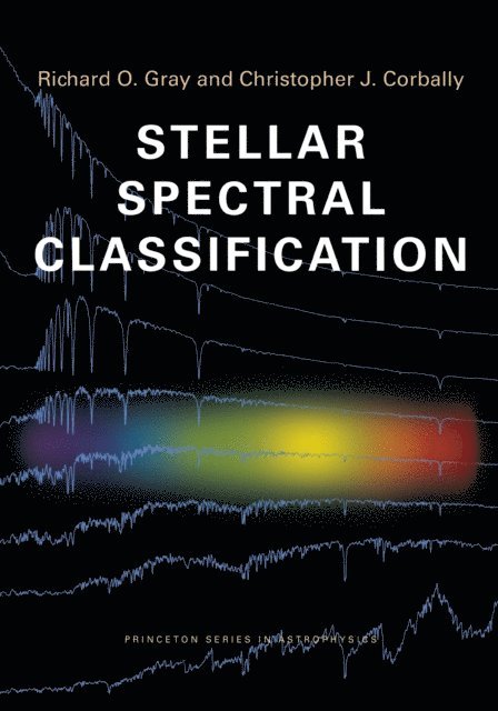 Christopher J. Corbally, Richard O. Gray - Stellar Spectral Classification, E-bok