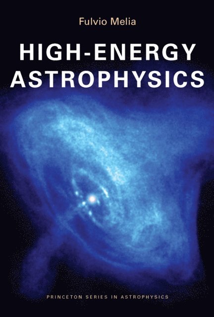 Fulvio Melia - High-Energy Astrophysics, E-bok