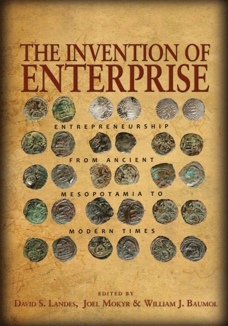 William J. Baumol, Joel Mokyr, David S. Landes - Invention of Enterprise, E-bok