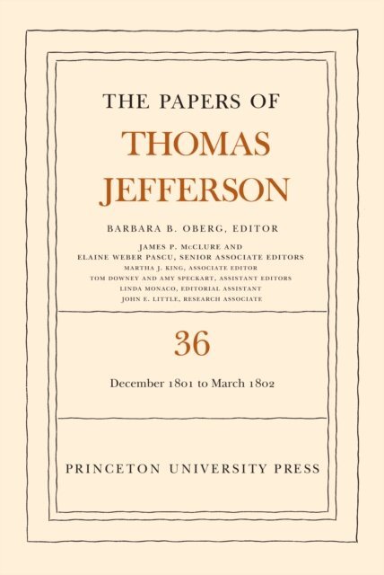Thomas Jefferson, Barbara B. Oberg - Papers of Thomas Jefferson, Volume 36, E-bok