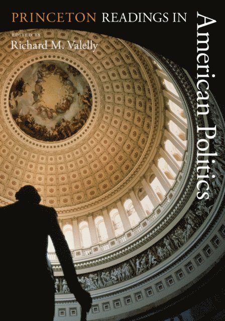 Richard M. Valelly - Princeton Readings in American Politics, E-bok