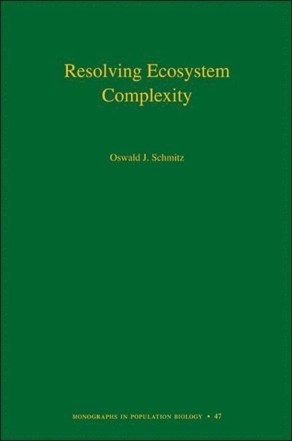 Oswald J. Schmitz - Resolving Ecosystem Complexity, E-bok