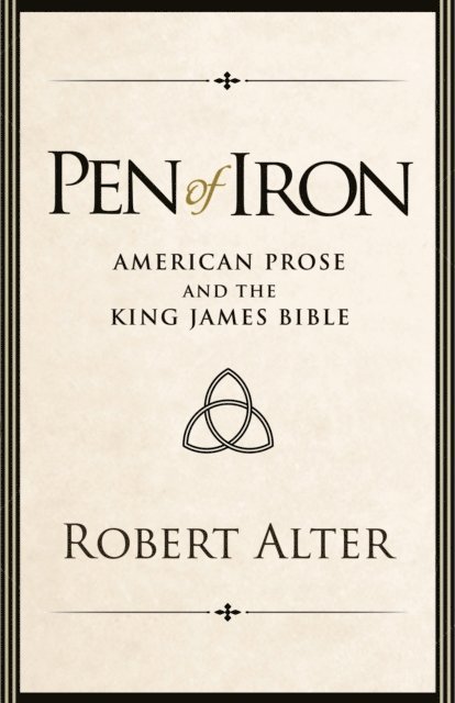 Robert Alter - Pen of Iron, E-bok