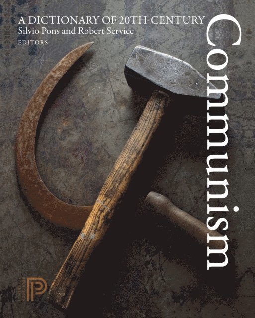 Robert Service, Silvio Pons - Dictionary of 20th-Century Communism, E-bok