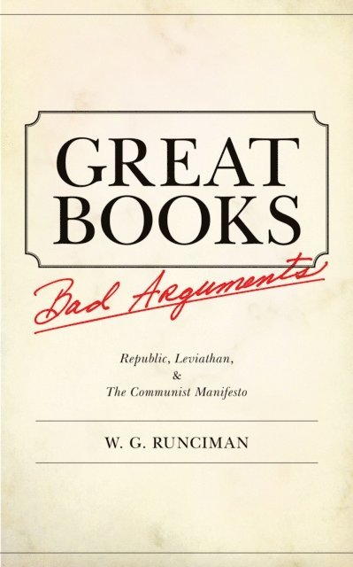 W. G. Runciman - Great Books, Bad Arguments, E-bok