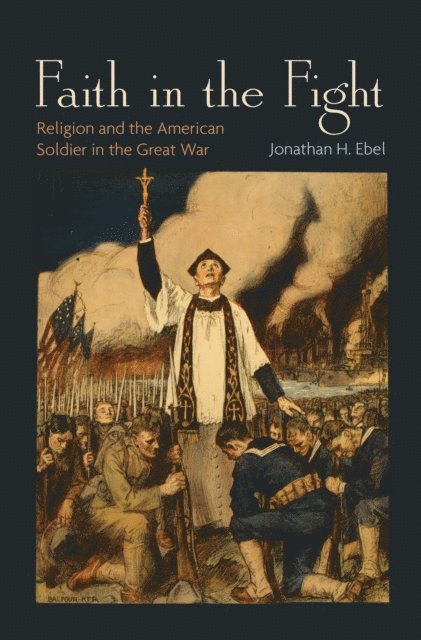 Jonathan H. Ebel - Faith in the Fight, E-bok