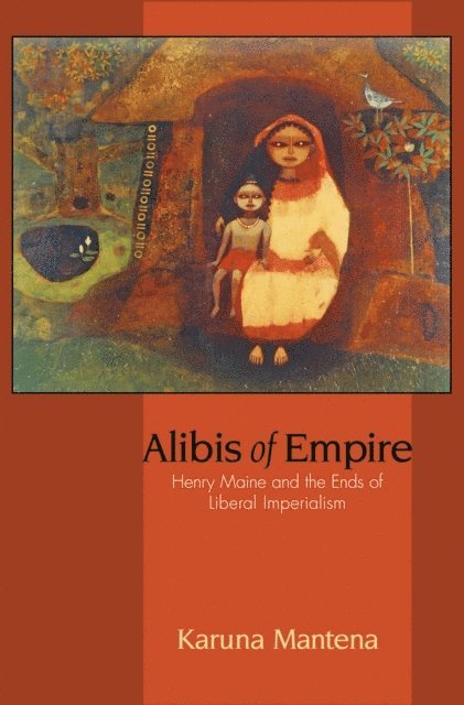 Karuna Mantena - Alibis of Empire, E-bok