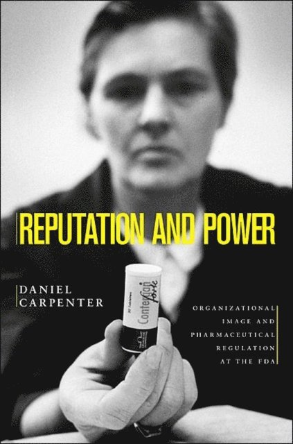 Daniel Carpenter - Reputation and Power, E-bok
