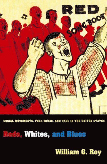 William G. Roy - Reds, Whites, and Blues, E-bok