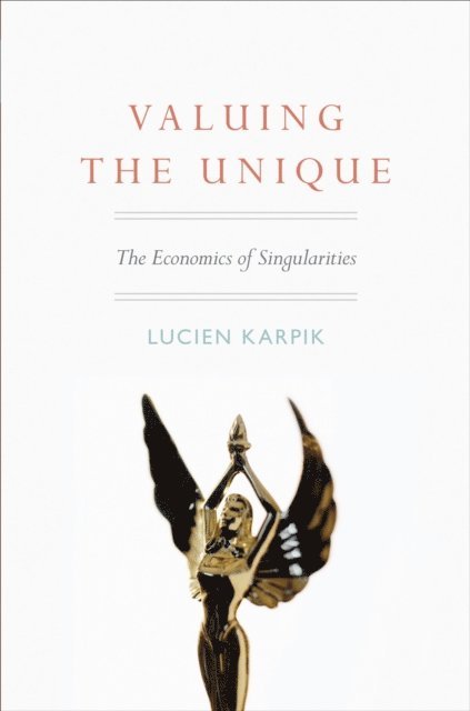 Lucien Karpik - Valuing the Unique, E-bok