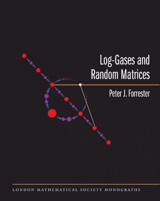 Peter J. Forrester - Log-Gases and Random Matrices (LMS-34), E-bok