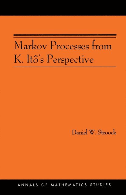 Daniel W. Stroock - Markov Processes from K. Ito's Perspective, E-bok
