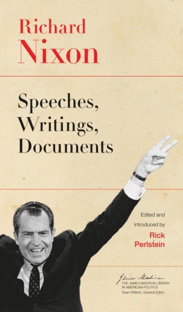 Richard Nixon, Rick Perlstein - Richard Nixon, E-bok