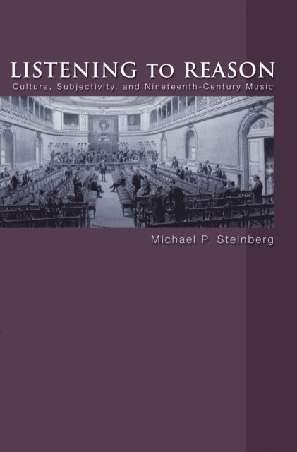 Michael P. Steinberg - Listening to Reason, E-bok