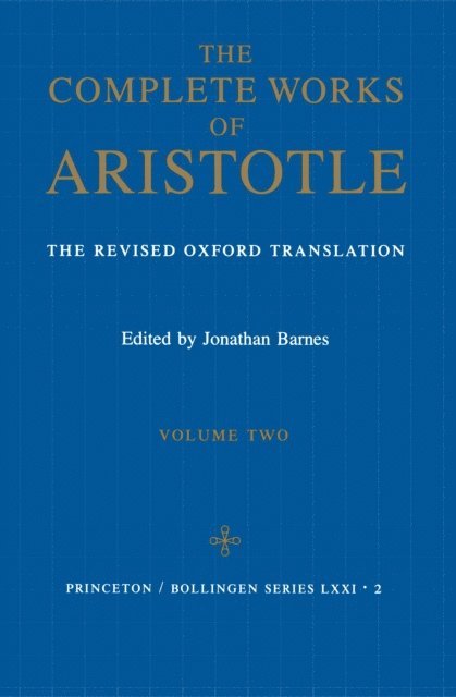 Aristotle, Jonathan Barnes - Complete Works of Aristotle, Volume Two, E-bok
