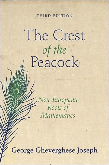 George Gheverghese Joseph - Crest of the Peacock, E-bok