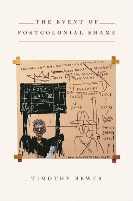 Timothy Bewes - Event of Postcolonial Shame, E-bok