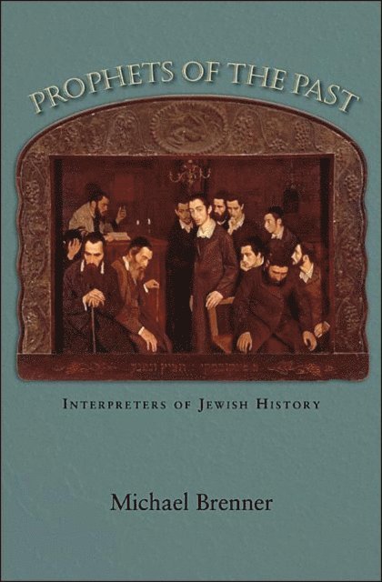 Michael Brenner - Prophets of the Past, E-bok