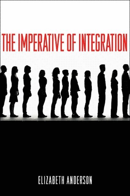 Elizabeth Anderson - Imperative of Integration, E-bok