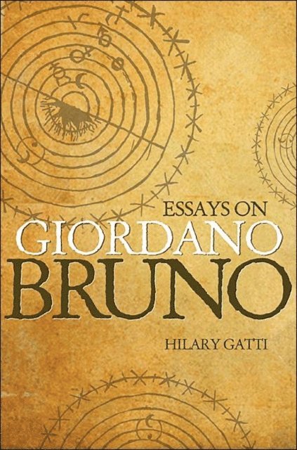 Hilary Gatti - Essays on Giordano Bruno, E-bok